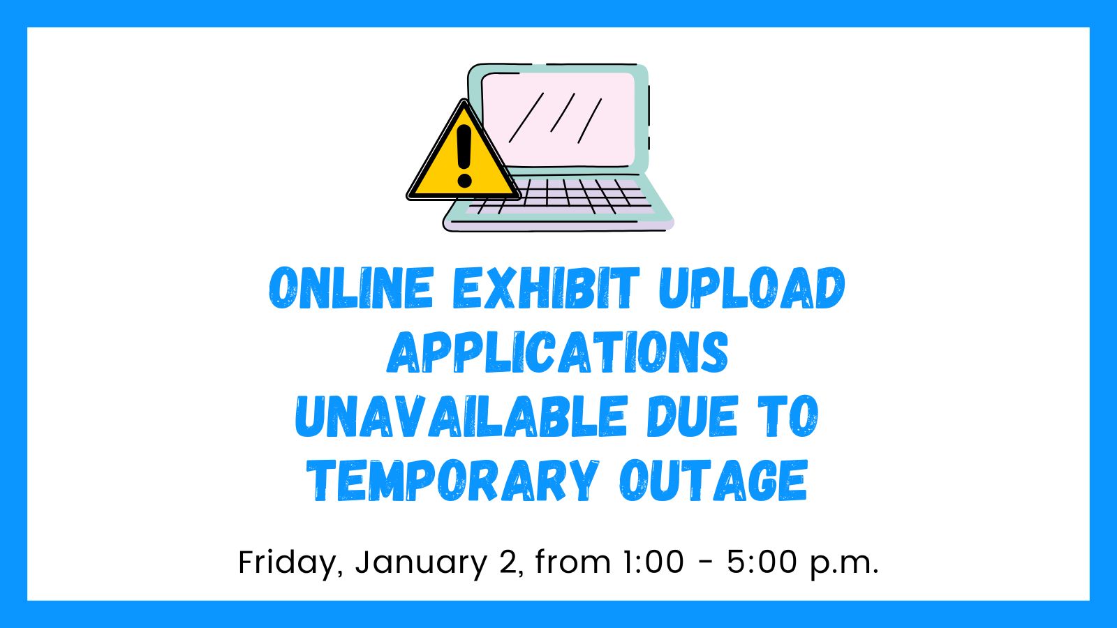 Web Outage Exhibit Upload